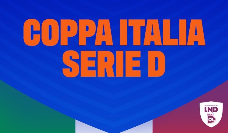 Coppa Italia Serie D, regolamento e primi due turni